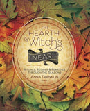 The Hearth Witch's Year : Rituals, Recipes and Remedies Through the Seasons-9780738764979
