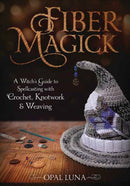 Fiber Magick : A Witch's Guide to Spellcasting with Crochet, Knotwork & Weaving-9780738765426