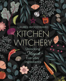 Kitchen Witchery : Unlocking the Magick in Everyday Ingredients-9780738767840