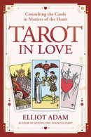 Tarot in Love : Consulting the Cards in Matters of the Heart-9780738768731