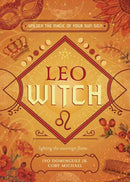 Leo Witch : Unlock the Magic of Your Sun Sign-9780738772844