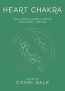 Heart Chakra : Your Fourth Energy Center Simplified and Applied-9780738773292