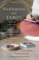 Meditation and Tarot : Connect with the Cards to Develop Your Inner Vision-9780738773957