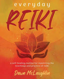 Everyday Reiki : A Self-Healing Routine for Mastering the Teachings and Practice of Reiki-9780738775449