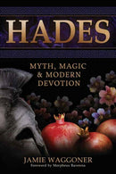 Hades : Myth, Magic & Modern Devotion-9780738775753