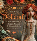 Dollcraft : A Witch's Guide to Poppet Magick & Haunted Dolls-9780738777481
