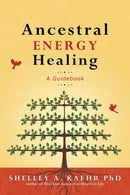 Ancestral Energy Healing : A Guidebook-9780738777696