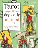 Tarot for the Magically Inclined : Spells and Spirits to Stack the Deck in Your Favor-9780738778013
