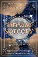 Dream Sorcery : The Ritual & Magick of Lucid Dreaming-9780738778518