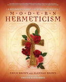 Modern Hermeticism : A Beginner's Guide to Ceremonial Magick-9780738779027