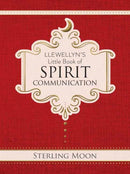 Llewellyn''s Little Book of Spirit Communication