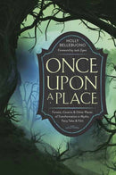 Once Upon a Place : Forests, Caverns & Other Places of Transformation in Myths, Fairy Tales & Film-9780738779379