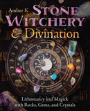 Stone Witchery & Divination : Lithomancy and Magick with Rocks, Gems, and Crystals-9780738780917