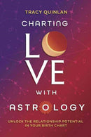 Charting Love with Astrology : Unlock the Potential in Your Birth Chart-9780738781181
