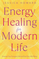 Energy Healing for Modern Life