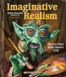 Imaginative Realism : How to Paint What Doesn't Exist Volume 1-9780740785504