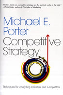 The Competitive Strategy : Techniques for Analyzing Industries and Competitors-9780743260886
