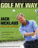 Golf My Way : The Instructional Classic, Revised and Updated-9780743267120