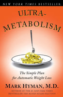 Ultrametabolism : The Simple Plan for Automatic Weight Loss-9780743272568