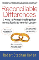 Reconcilable Differences : 7 Keys to Remaining Together from a Top Matrimonial Lawyer-9780743407120