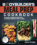 The Bodybuilder's Meal Prep Cookbook : 64 Make-Ahead Recipes and 8 Macro-Friendly Meal Plans-9780744085549