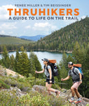 Thruhikers : A Guide to Life on the Trail-9780744094886