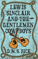 Lewis Sinclair and the Gentlemen Cowboys-9780744308822