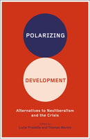 Polarizing Development : Alternatives to Neoliberalism and the Crisis-9780745334691