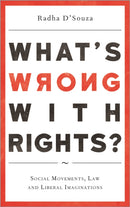 What's Wrong with Rights? – Social Movements, Law and Liberal Imaginations