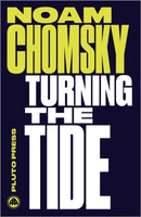 Turning the Tide : U.S. Intervention in Central America and the Struggle for Peace-9780745335452