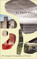 In Their Place : The Imagined Geographies of Poverty-9780745336794