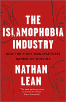 The Islamophobia Industry – How the Right Manufactures Hatred of Muslims