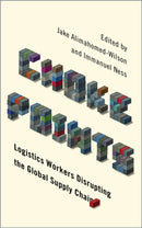 Choke Points : Logistics Workers Disrupting the Global Supply Chain-9780745337241