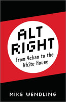 Alt–Right – From 4chan to the White House