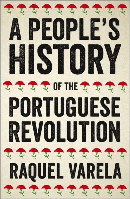 A People's History of the Portuguese Revolution-9780745338576