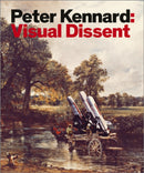 Peter Kennard : Visual Dissent-9780745339870