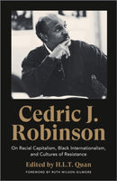 Cedric J. Robinson : On Racial Capitalism, Black Internationalism, and Cultures of Resistance-9780745340036