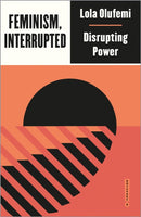 Feminism, Interrupted : Disrupting Power-9780745340067