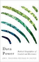 Data Power : Radical Geographies of Control and Resistance-9780745340074