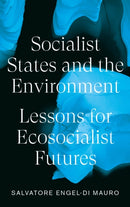 Socialist States and the Environment : Lessons for Eco-Socialist Futures-9780745340418