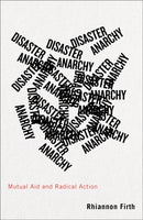 Disaster Anarchy – Mutual Aid and Radical Action