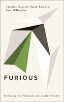 Furious : Technological Feminism and Digital Futures-9780745340500