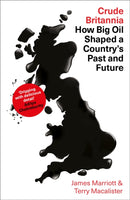 Crude Britannia : How Oil Shaped a Nation-9780745341095