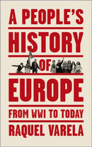 A People's History of Europe : From World War I to Today-9780745341354