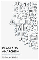 Islam and Anarchism : Relationships and Resonances-9780745341927