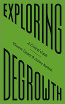 Exploring Degrowth : A Critical Guide-9780745342023