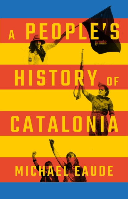 A People's History of Catalonia-9780745342139