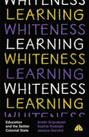 Learning Whiteness – Education and the Settler Colonial State