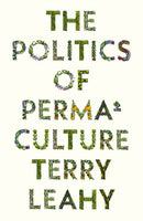 The Politics of Permaculture-9780745342740