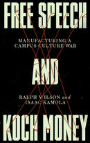 Free Speech and Koch Money – Manufacturing a Campus Culture War